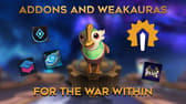 Must-Have AddOns and WeakAuras for The War Within